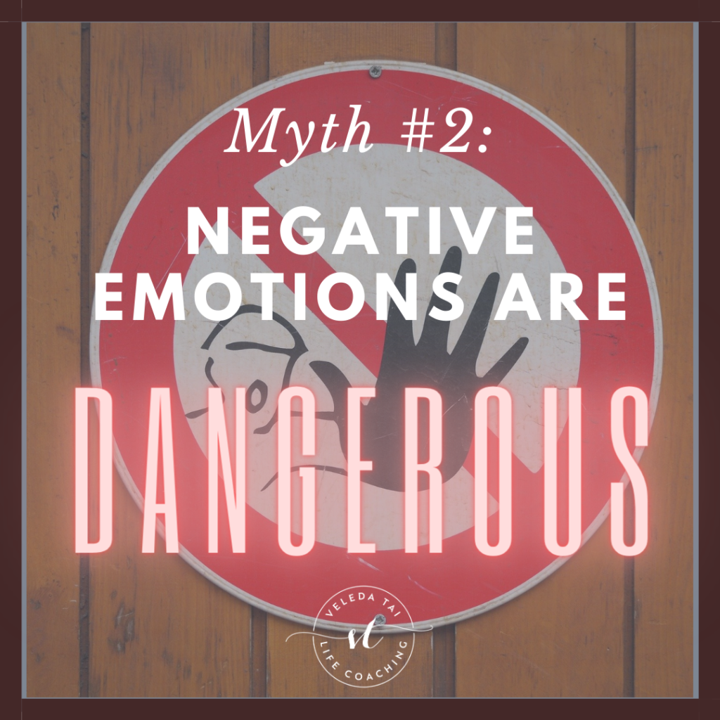 myth-2-negative-emotions-are-dangerous-veleda-tai-life-coaching